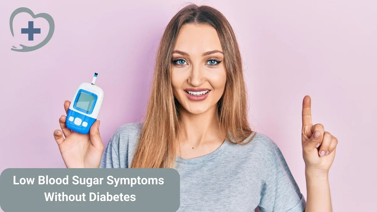 Low Blood Sugar Symptoms Without Diabetes